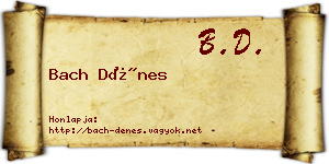 Bach Dénes névjegykártya
